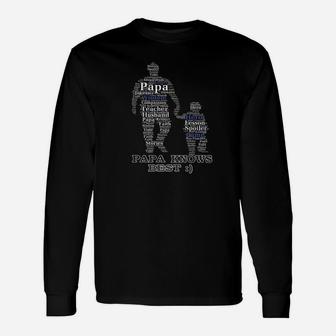 Papa Knows Best, dad birthday gifts Long Sleeve T-Shirt - Seseable