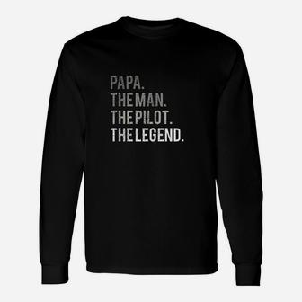 Papa The Man The Pilot The Legend Aviation Dad Long Sleeve T-Shirt - Seseable
