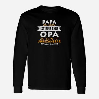 Papa Zu Sein Ist Eine Ehre Opa Zu Sein Ist Unbezahlbar Langarmshirts - Seseable