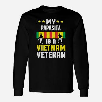 My Papasita Is A Vietnam Veteran Proud National Vietnam War Veterans Day Long Sleeve T-Shirt - Seseable