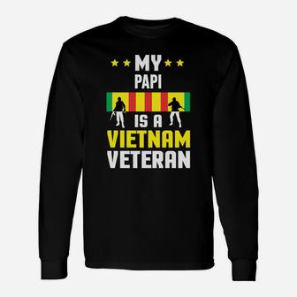 My Papi Is A Vietnam Veteran Proud National Vietnam War Veterans Day Long Sleeve T-Shirt - Seseable