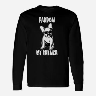 Pardon My French French Bulldog Lover Long Sleeve T-Shirt - Seseable