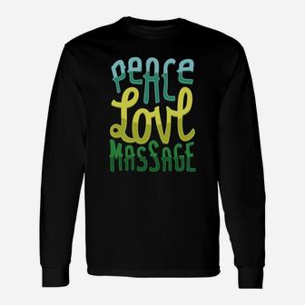 Peace Love Massage For Massage Therapists Long Sleeve T-Shirt - Seseable