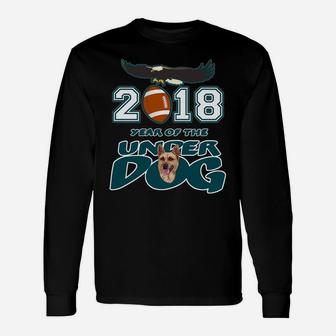 Philly 2018 Year Of The Underdog Football Long Sleeve T-Shirt - Seseable