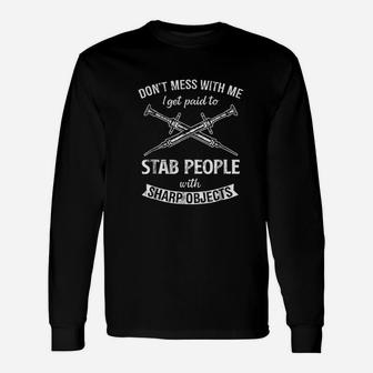 Phlebotomy Phlebotomist Dont Mess Wit Long Sleeve T-Shirt - Seseable