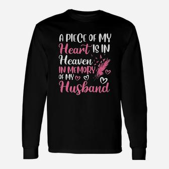 A Piece Of My Heart Is In Heaven In Memory Of Husband Long Sleeve T-Shirt - Seseable