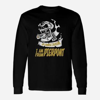 Pierpont Of Course I Am Right I Am From Pierpont Teeforpierpont Long Sleeve T-Shirt - Seseable