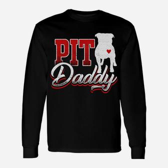 Pit Bull Dog Pit Daddy For Dog Lover Long Sleeve T-Shirt - Seseable