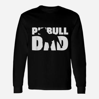 Pitbull Dad Pitbull Father Dog Dad Long Sleeve T-Shirt - Seseable