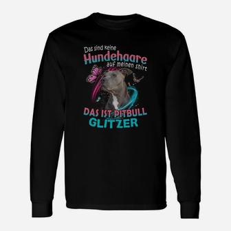 Pitbull Das Sind Keine Hundehaare Auf Meinen Langarmshirts - Seseable