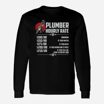 Plumber Hourly Rate Plumber Long Sleeve T-Shirt - Seseable