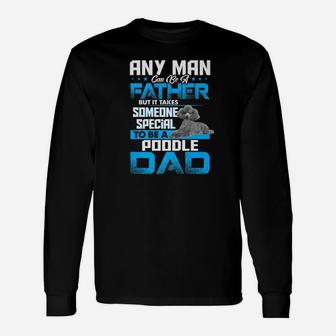 Poodle Dad Dog Lovers Fathers Day Gif Long Sleeve T-Shirt - Seseable