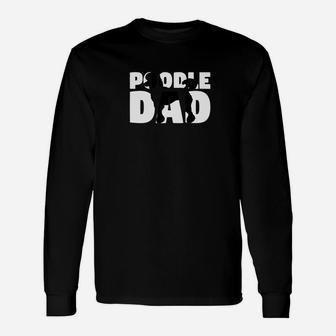 Poodle Dad Poodle Father Dog Dad Premium Long Sleeve T-Shirt - Seseable