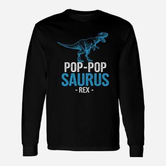 Pop-pop Saurus Rex Father Day, dad birthday gifts Long Sleeve T-Shirt - Seseable