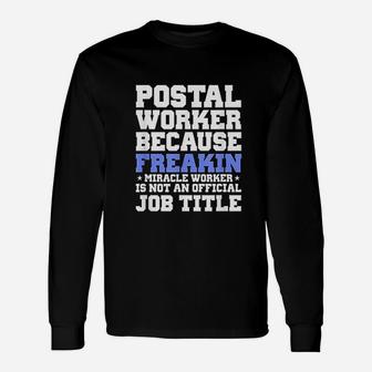 Postal Worker Miracle Worker Mailman Long Sleeve T-Shirt - Seseable