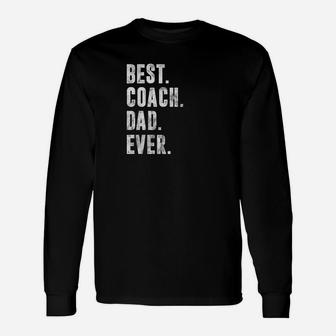 Premium Best Coach Dad Shirt Sport Fathers Day Long Sleeve T-Shirt - Seseable