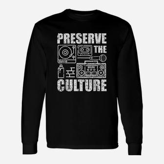 Preserve The Culture Old School Hip Hop Long Sleeve T-Shirt - Seseable