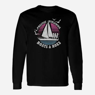 Prestige Worldwide Boat And Hoes Long Sleeve T-Shirt - Seseable