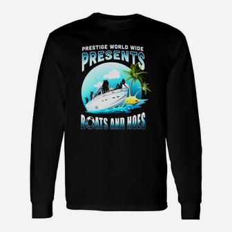 Prestige Worldwide Present Boards And Hoes Ship Long Sleeve T-Shirt - Seseable