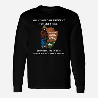 Only You Can Prevent Forest Fires Long Sleeve T-Shirt - Seseable