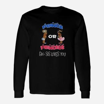 Prince Or Princess Baby Shower Sister Loves You Long Sleeve T-Shirt - Seseable