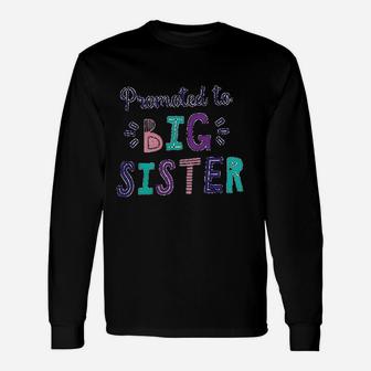 Promoted To Big Sister Letters Long Sleeve T-Shirt - Seseable