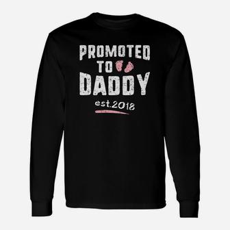 Promoted To Daddy Est 2018 Shirt New Dad Of A Girl Fun Long Sleeve T-Shirt - Seseable