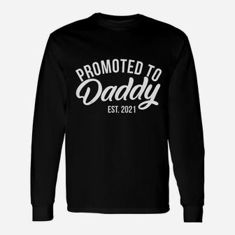 Promoted To Daddy Est 2021 Future Daddy Expecting Dads Long Sleeve T-Shirt - Seseable