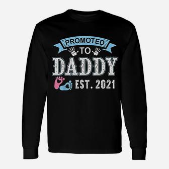 Promoted To Daddy Est 2021 Soon To Be New Dad First Daddy Long Sleeve T-Shirt - Seseable
