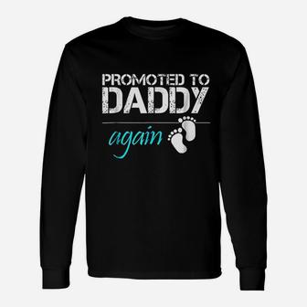 Promoted To Daddy Est, best christmas gifts for dad Long Sleeve T-Shirt - Seseable