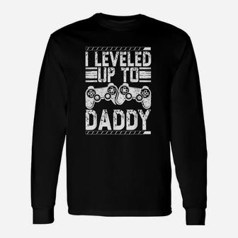 Promoted To Daddy Gamer I Leveled Up To Daddy Long Sleeve T-Shirt - Seseable