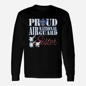 Proud Air National Guard Sister Usa Air Force Long Sleeve T-Shirt - Seseable