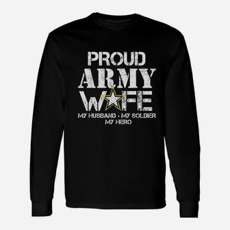 Proud Army Wife For Military Wife My Soldier My Hero Long Sleeve T-Shirt - Seseable