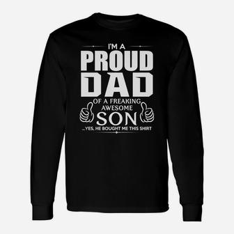 I Am A Proud Dad Of A Freaking Awesome Son Dad T-shirt Long Sleeve T-Shirt - Seseable