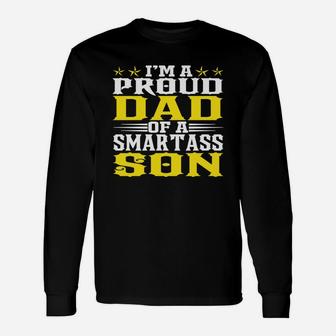 I Am A Proud Dad Of A Smartass Son 2020 Long Sleeve T-Shirt - Seseable