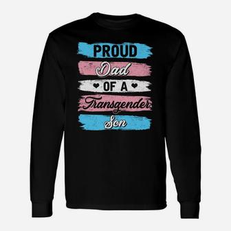 Proud Dad Of A Transgender Son Proud Long Sleeve T-Shirt - Seseable