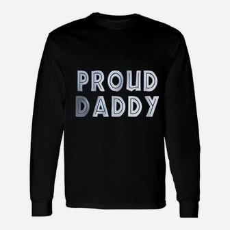 Proud Daddy Classic, best christmas gifts for dad Long Sleeve T-Shirt - Seseable