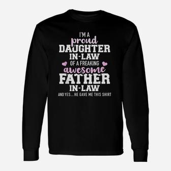 Proud Daughter In Law Of A Freaking Awesome Father In Law Long Sleeve T-Shirt - Seseable