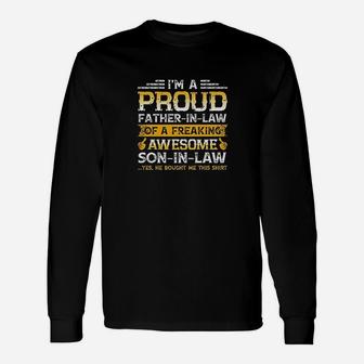 I Am A Proud Father In Law Of A Freaking Awesome Long Sleeve T-Shirt - Seseable