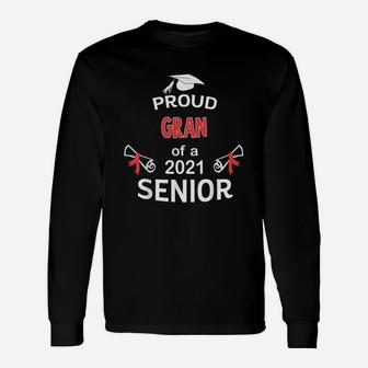 Proud Gran Of A 2021 Senior Graduation 2021 Awesome Proud Long Sleeve T-Shirt - Seseable
