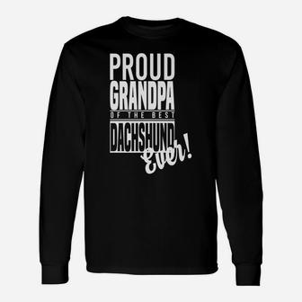 Proud Grandpa Of The Best Dachshund Ever Dog Long Sleeve T-Shirt - Seseable