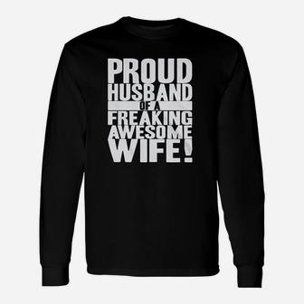 Proud Husband Of A Freaki Awesome Wife Valentines Day Long Sleeve T-Shirt - Seseable