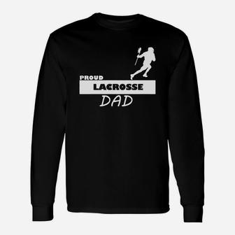 Proud Lacrosse Lax Dad Supportive Parent Long Sleeve T-Shirt - Seseable