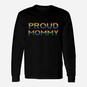 Proud Mom Mommy Gay Pride LGBT Life Mothers Long Sleeve T-Shirt - Seseable