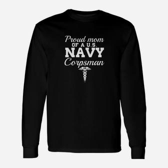 Proud Mom Of A Us Navy Corpsman Long Sleeve T-Shirt - Seseable