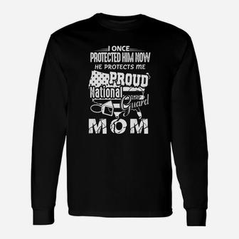 Proud National Guard Mom Now He Protects Me Long Sleeve T-Shirt - Seseable