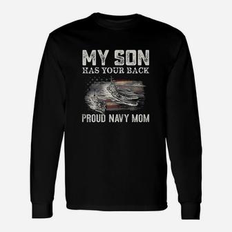 Proud Navy Mom My Son Has Your Back America Long Sleeve T-Shirt - Seseable