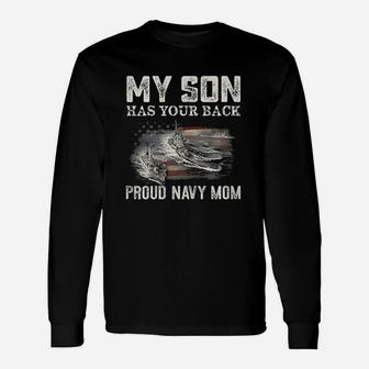 Proud Navy Mom My Son Has Your Back Long Sleeve T-Shirt - Seseable