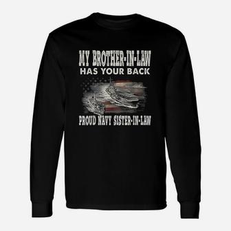Proud Navy Sister In Law My Brother In Law Has Your Back Long Sleeve T-Shirt - Seseable