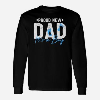 Proud New Dad Its A Boy Baby Announcement Long Sleeve T-Shirt - Seseable